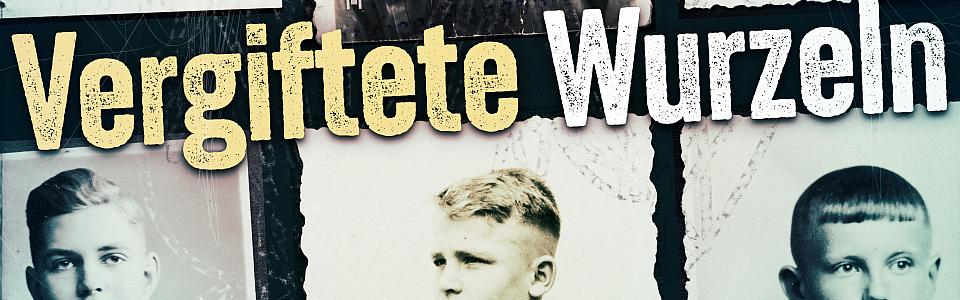 Vergiftete Wurzeln — Der lange Schatten der Hitlerjugend